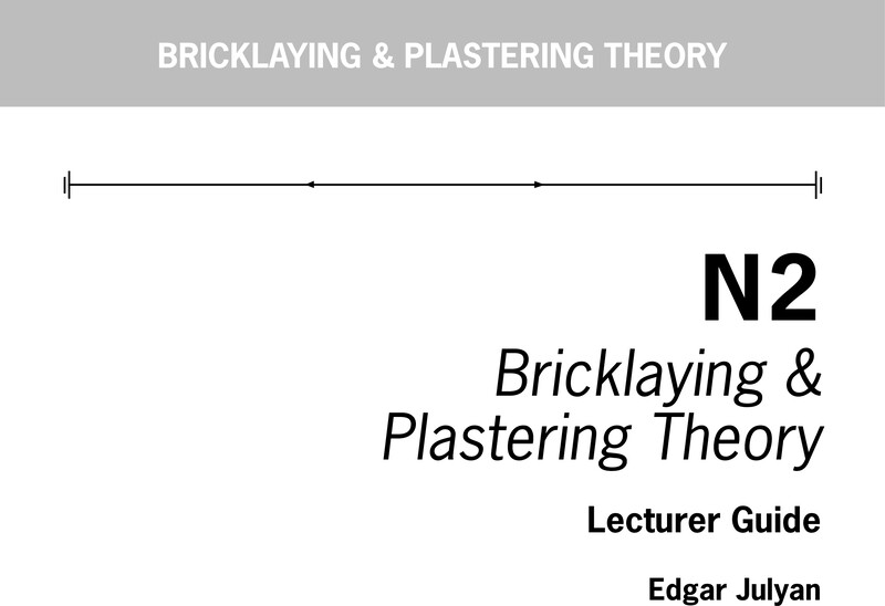 Bricklaying And Plastering Theory Lecturer Guide N2